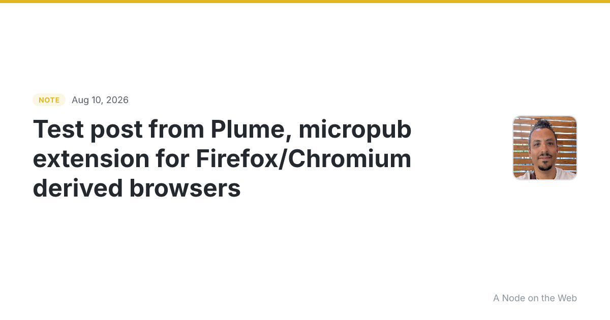 Test post from Plume, micropub extension for Firefox/Chromiu...