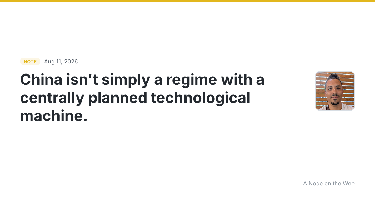 China isn’t simply a regime with a centrally planned technol...