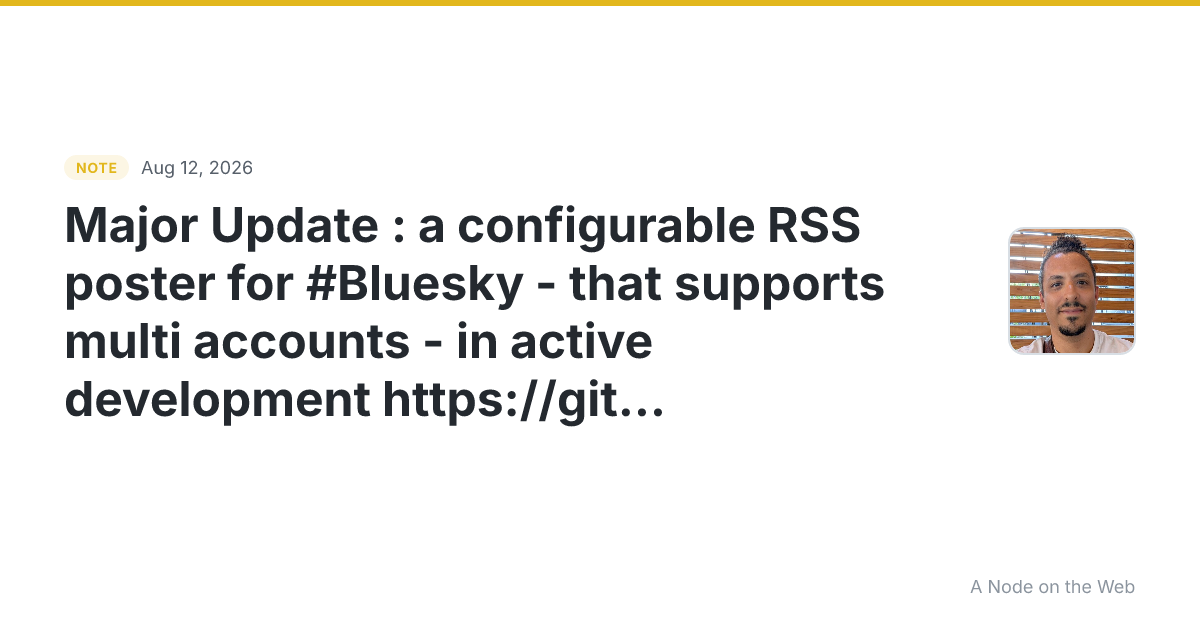 Major Update : a configurable RSS poster for #Bluesky - that...