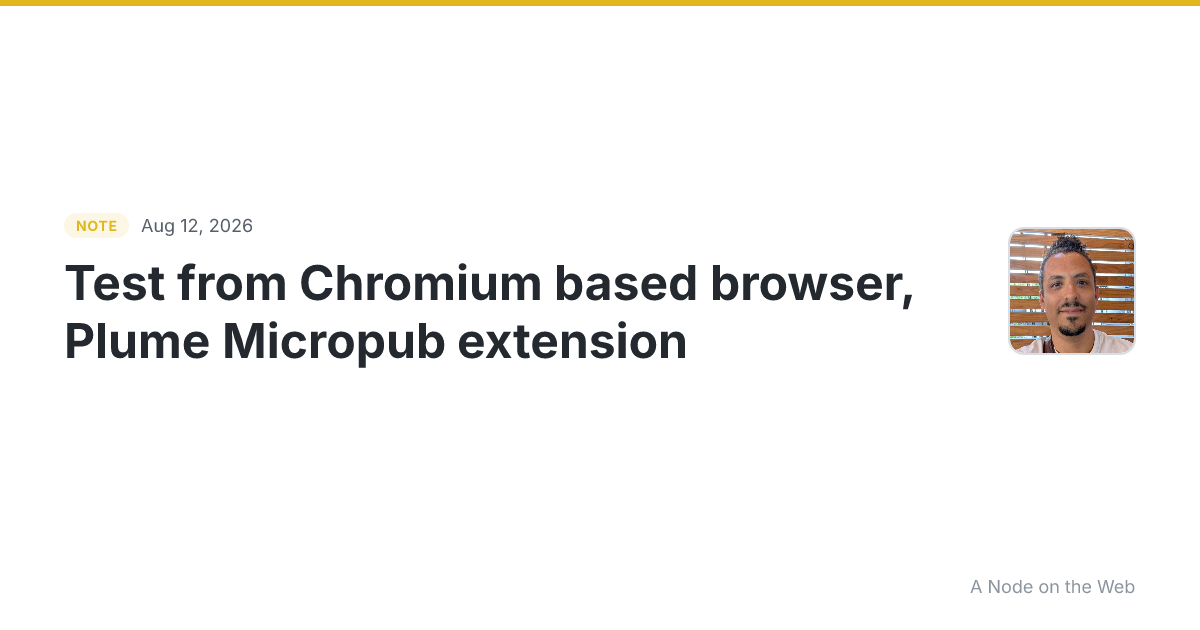 Test from Chromium based browser, Plume Micropub extension