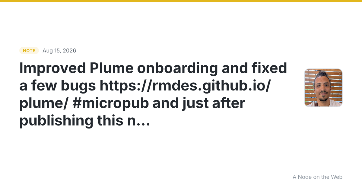 Improved Plume onboarding and fixed a few bugs https://rmdes...