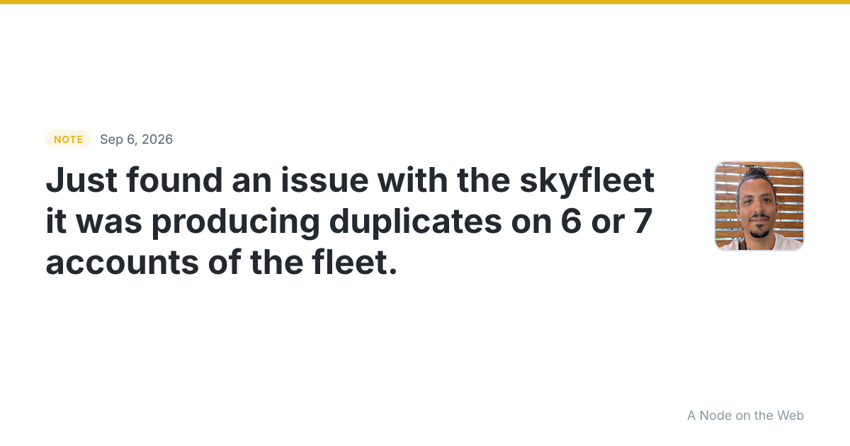 Just found an issue with the skyfleet it was producing dupli...