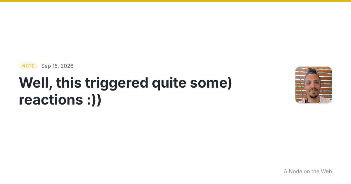 Well, this triggered quite some ) reactions :))