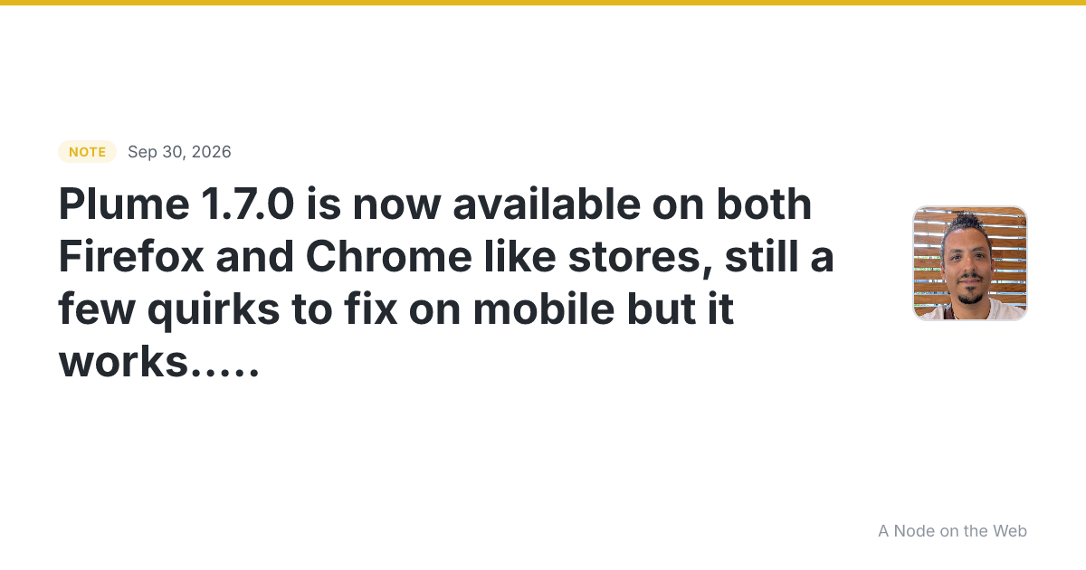Plume 1.7.0 is now available on both Firefox and Chrome like...